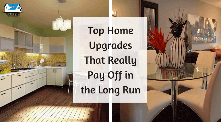 Top home upgrades that really pay off in the long run