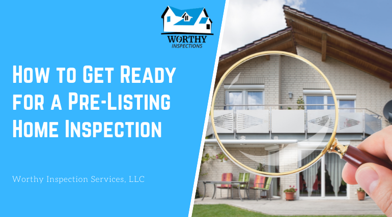 How to Get Ready for a Pre-Listing Home Inspection