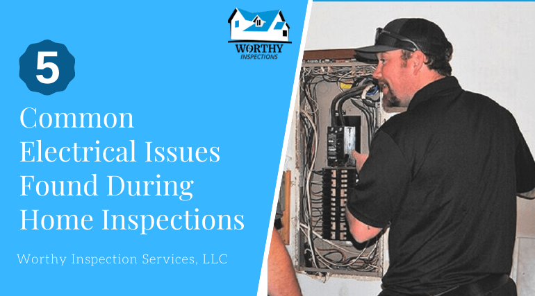 5 Common Electrical Issues Found During Home Inspections