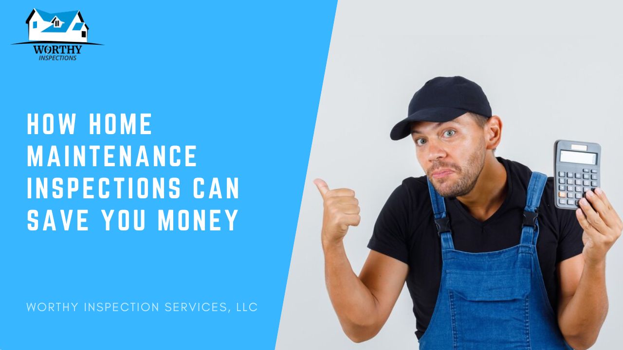 How Home Maintenance Inspections Can Save You Money?