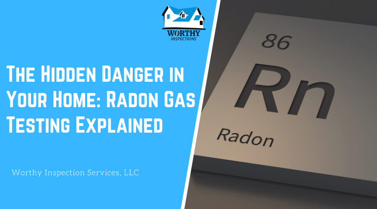 The Hidden Danger in Your Home: Radon Gas Testing Explained