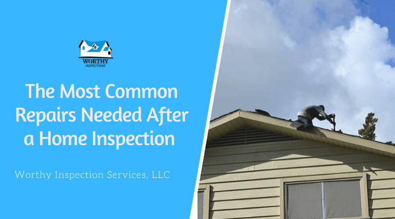 The Most Common Repairs Needed After a Home Inspection